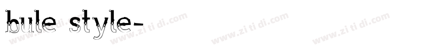 bule style字体转换